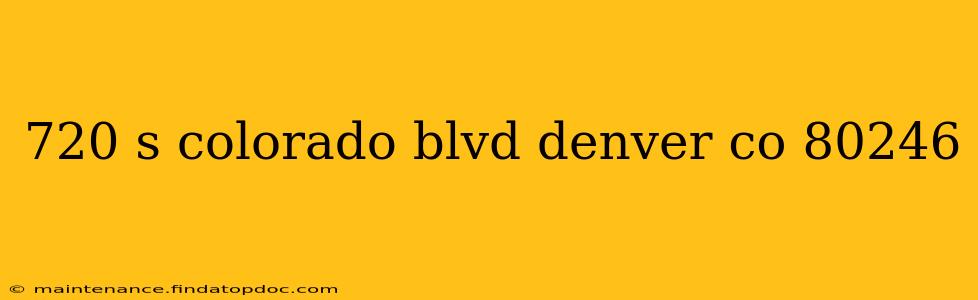 720 s colorado blvd denver co 80246