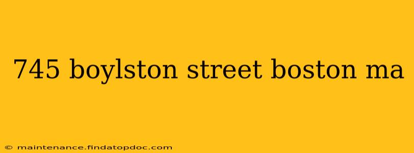 745 boylston street boston ma