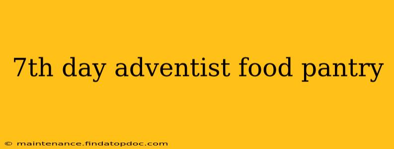 7th day adventist food pantry