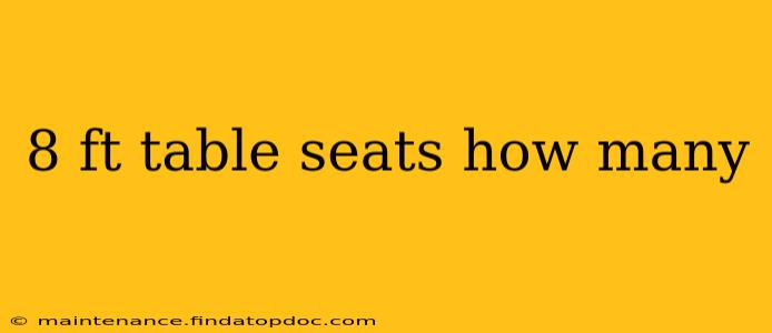 8 ft table seats how many
