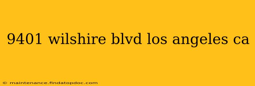 9401 wilshire blvd los angeles ca