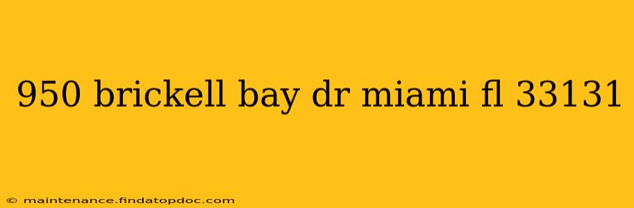 950 brickell bay dr miami fl 33131