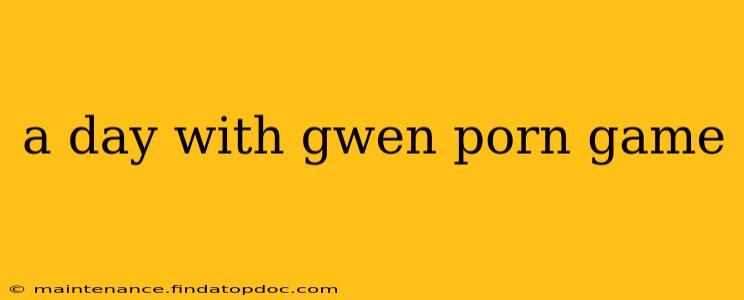 a day with gwen porn game