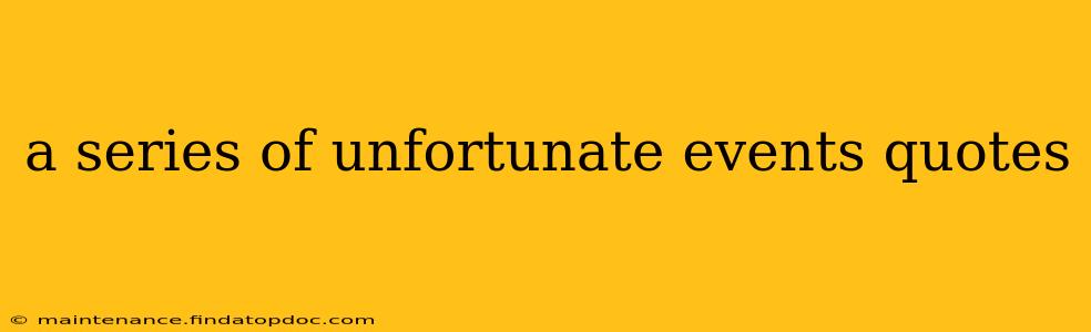 a series of unfortunate events quotes