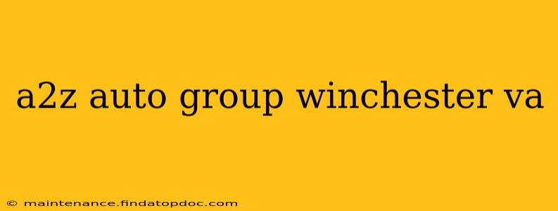 a2z auto group winchester va