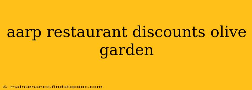 aarp restaurant discounts olive garden