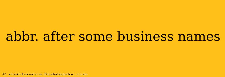 abbr. after some business names