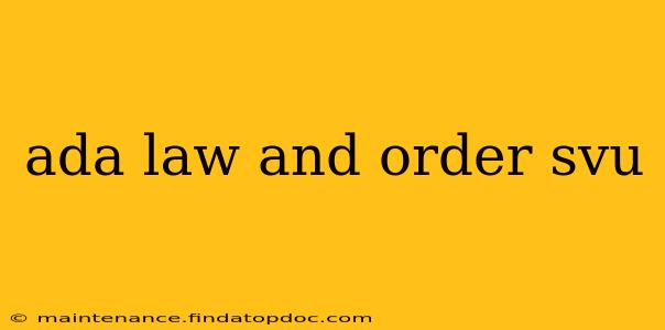 ada law and order svu