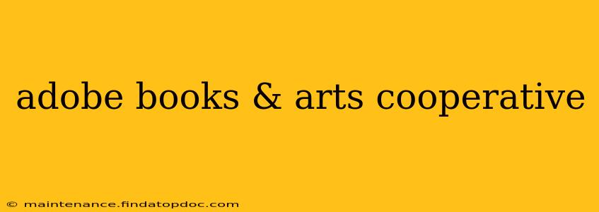 adobe books & arts cooperative