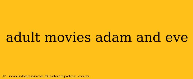adult movies adam and eve