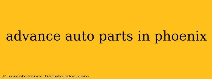 advance auto parts in phoenix