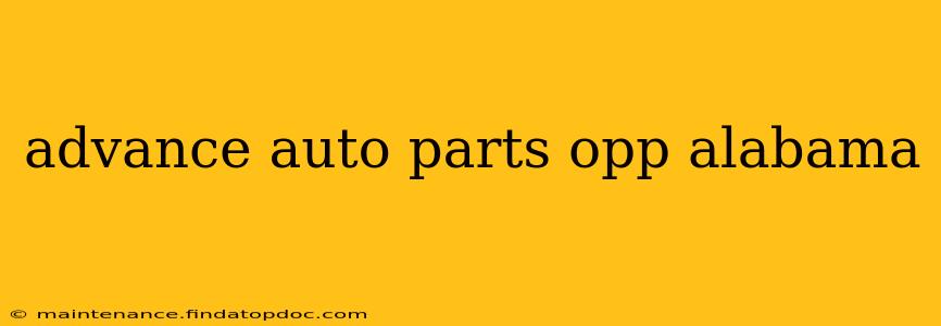advance auto parts opp alabama