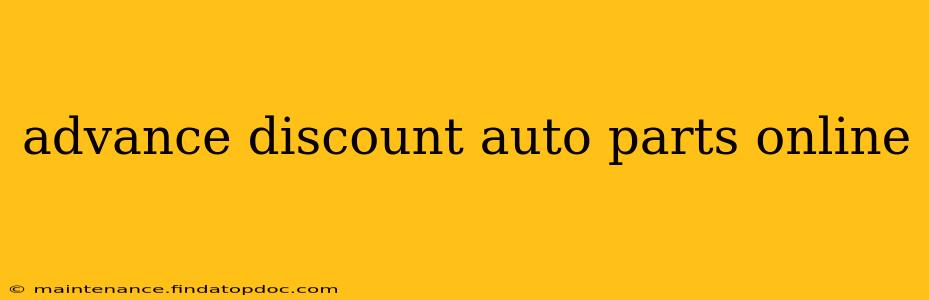 advance discount auto parts online