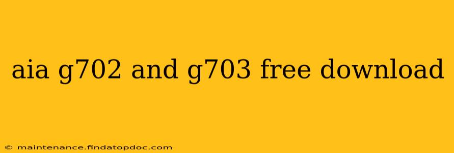 aia g702 and g703 free download