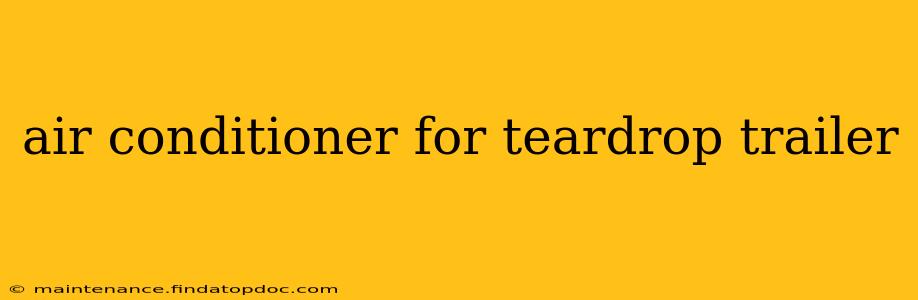 air conditioner for teardrop trailer