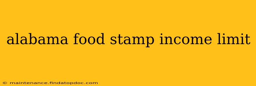 alabama food stamp income limit