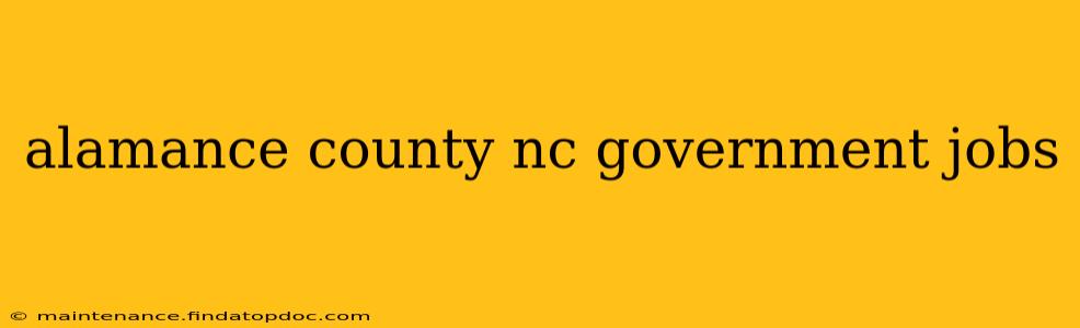 alamance county nc government jobs