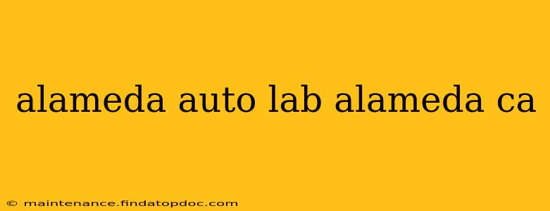 alameda auto lab alameda ca