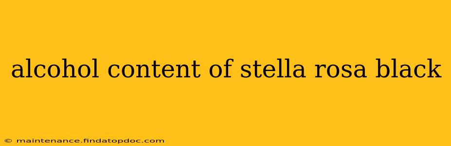 alcohol content of stella rosa black