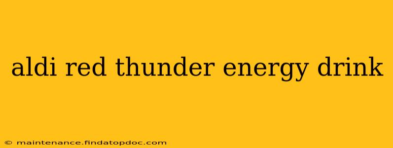 aldi red thunder energy drink