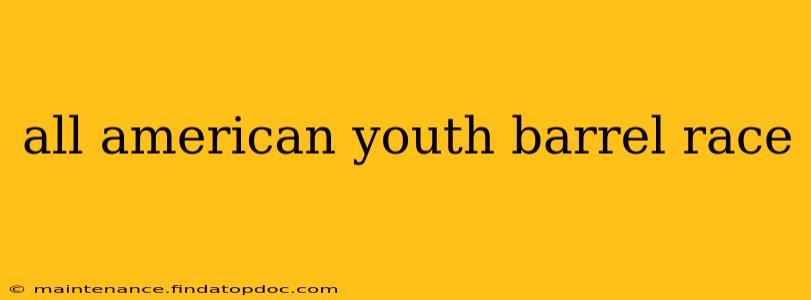 all american youth barrel race