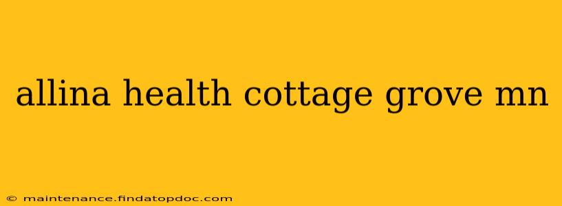allina health cottage grove mn