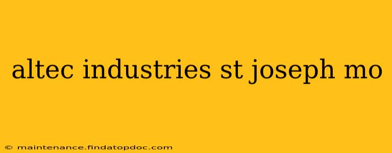 altec industries st joseph mo