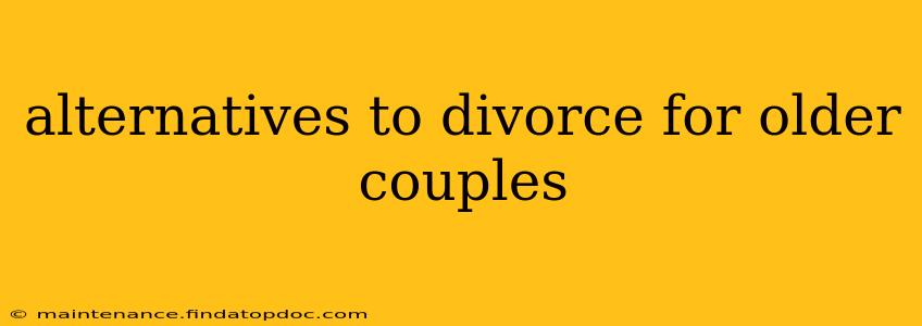 alternatives to divorce for older couples