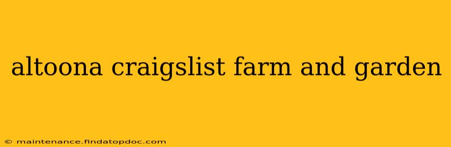 altoona craigslist farm and garden
