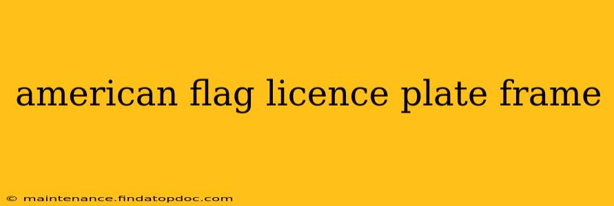 american flag licence plate frame