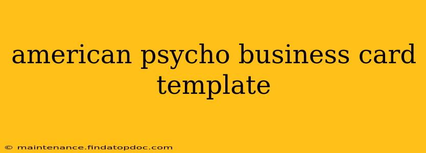 american psycho business card template