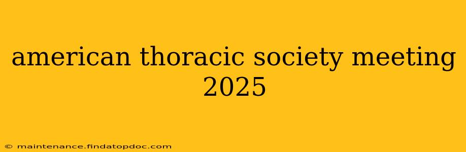 american thoracic society meeting 2025