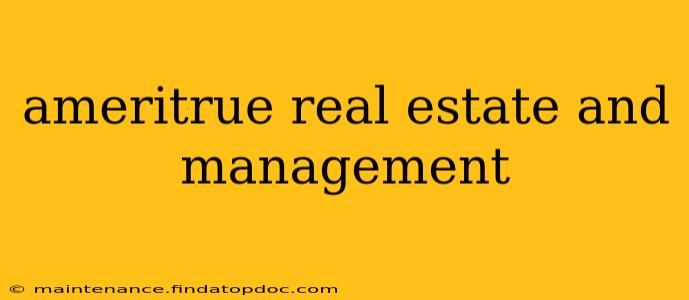 ameritrue real estate and management