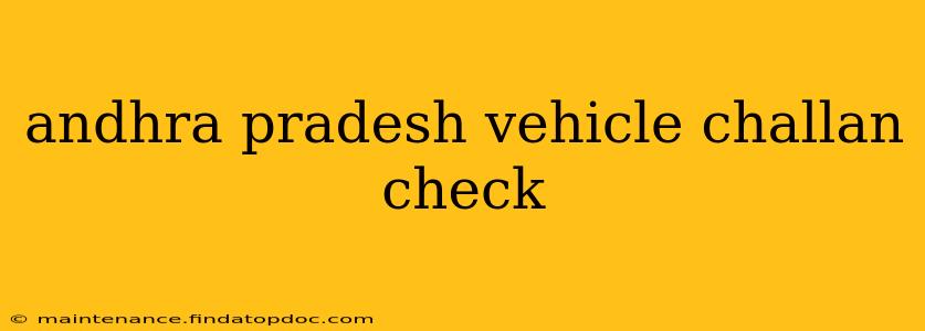 andhra pradesh vehicle challan check