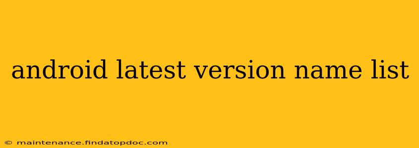 android latest version name list
