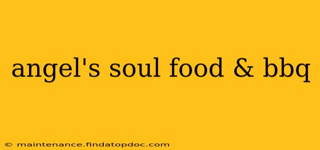 angel's soul food & bbq