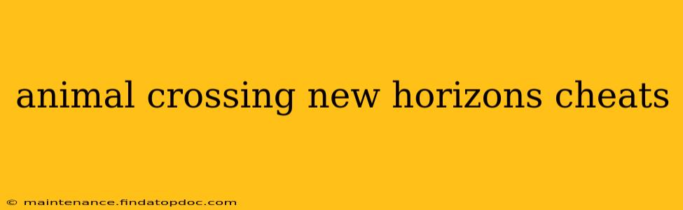 animal crossing new horizons cheats