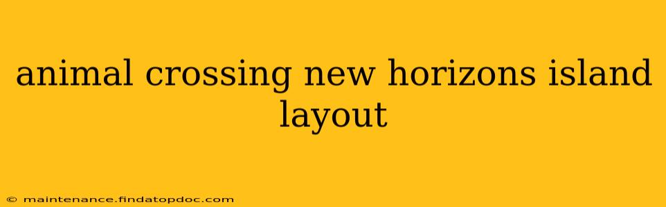 animal crossing new horizons island layout