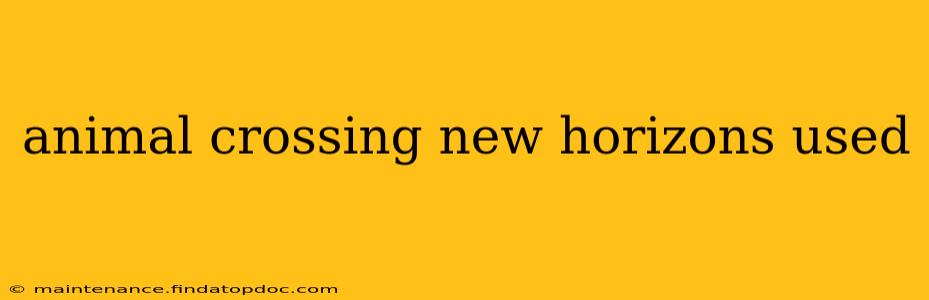 animal crossing new horizons used