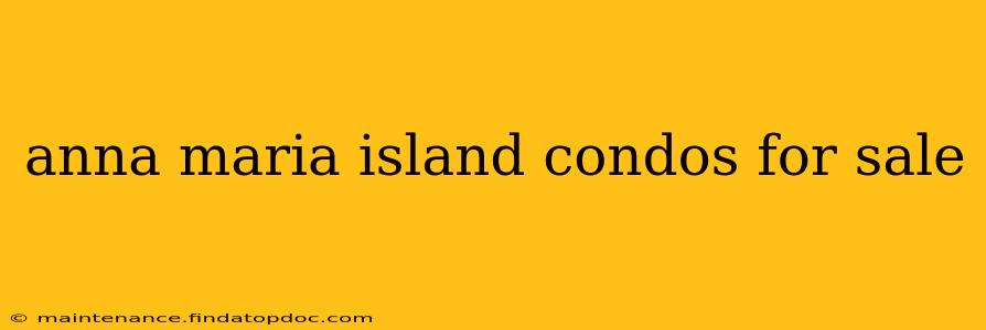 anna maria island condos for sale