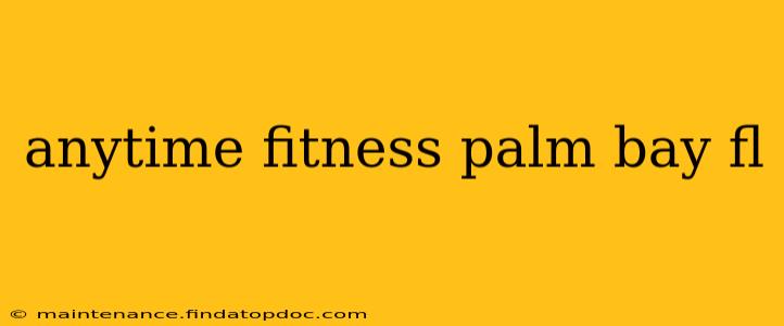 anytime fitness palm bay fl