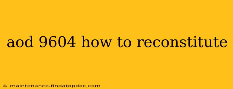 aod 9604 how to reconstitute