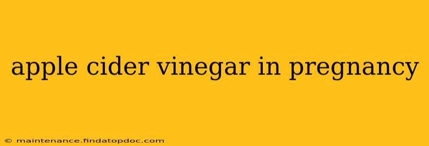 apple cider vinegar in pregnancy