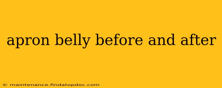 apron belly before and after