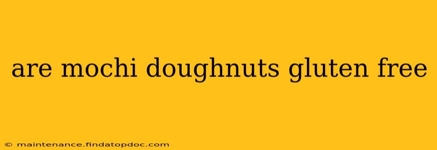 are mochi doughnuts gluten free