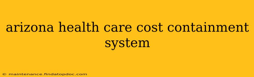 arizona health care cost containment system