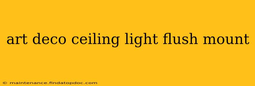 art deco ceiling light flush mount