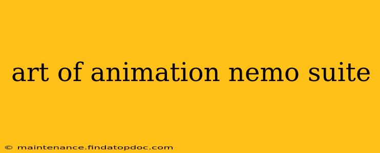 art of animation nemo suite