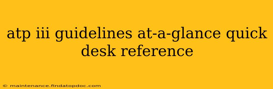 atp iii guidelines at-a-glance quick desk reference