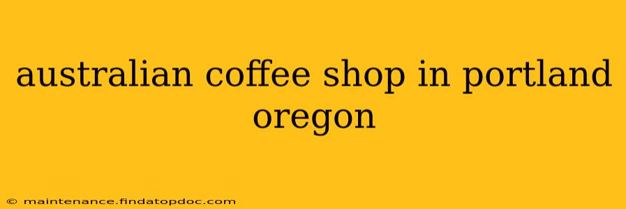 australian coffee shop in portland oregon